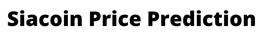 Siacoin Price Prediction